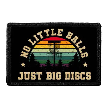No Little Balls Just Big Discs 3" x 2" Removable Velcro Patches