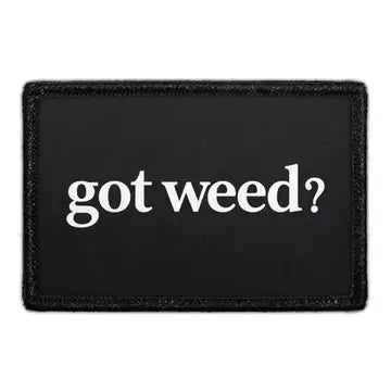 got weed? 3" x 2" Removable Velcro Patch